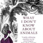 What I Don't Know About Animals