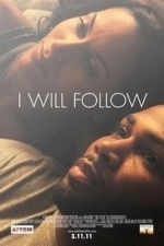 I Will Follow (2011)