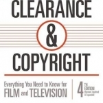 Clearance &amp; Copyright: Everything You Need to Know for Film and Television