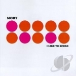I Like to Score: Music from Films, Vol. 1 by Moby
