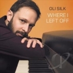 Where I Left Off by Oli Silk