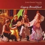 Gypsy Breakfast by Gypsy Dance Theatre
