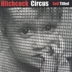 Selftitled by Hitchcock Circus