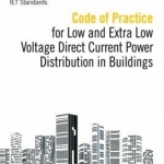 Code of Practice for Low and Extra Low Voltage Direct Current Power Distribution in Buildings