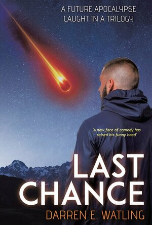 Last Chance: A Future Apocalypse Caught in a Trilogy