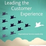 Leading the Customer Experience: Inspirational Service Leadership