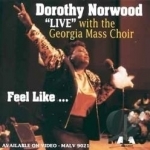 Feel Like by Dorothy Norwood