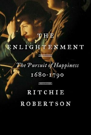 The Enlightenment: The Pursuit of Happiness, 1680-1790