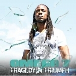 Tragedy-N-Triumph by Omega 7