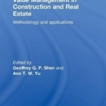 Value Management in Construction and Real Estate: Methodology and Applications