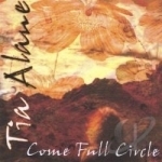 Come Full Circle by Tia Alane