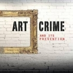 Art Crime and its Prevention: A Handbook for Collectors and Art Professionals
