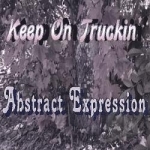Keep On Truckin&#039; by Abstract Expression