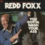 You Gotta Wash Your Ass by Redd Foxx