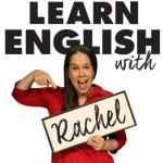 Conversation &amp; Pronunciation: Learn English with The Rachel&#039;s English Podcast