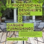 The Professional Designer&#039;s Guide to Garden Furnishings