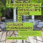 The Professional Designer's Guide to Garden Furnishings