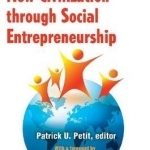 Creating a New Civilization Through Social Entrepreneurship