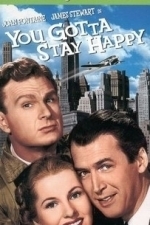 You Gotta Stay Happy (1948)