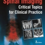 Spinal Imaging: Critical Topics for Clinical Practice