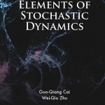 Elements of Stochastic Dynamics