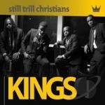 Kings by Still Trill Christians