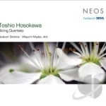 Toshio Hosokawa: String Quartets by Chevalier / Hosokawa / Zhao