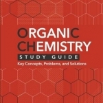 Organic Chemistry Study Guide: Key Concepts, Problems, and Solutions