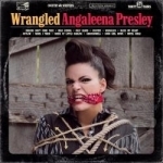 Wrangled by Angaleena Presley