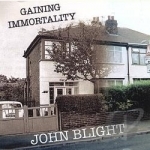 Gaining Immortality by John Blight