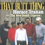 That Butt Thing by Horace Trahan