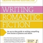 Masterclass: Writing Romantic Fiction Teach Yourself