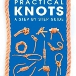 Practical Knots: A Step-by-Step Guide