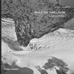 While the Fires Burn: A Glacier Odyssey