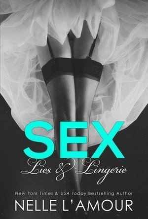 Sex, Lies & Lingerie (Secrets And Lies #1)