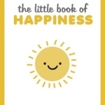 The Little Book of Happiness