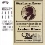 Avalon Blues: The Complete 1928 Okeh Recordings by Mississippi John Hurt