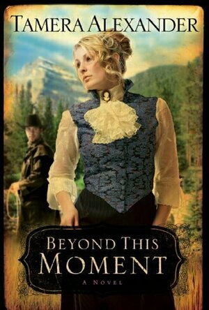 Beyond This Moment (Timber Ridge Reflections, #2)