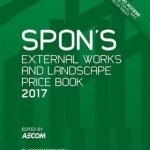 Spon&#039;s External Works and Landscape Price Book 2017