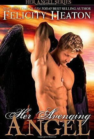 Her Avenging Angel (Her Angel: Eternal Warriors #4)