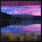 Be Still My Soul by Jaime Jorge