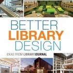 Better Library Design: Ideas from Library Journal