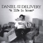 Life In Boxes-Demo EP by Daniel &amp; The Delivery