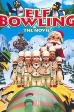 Elf Bowling: The Movie (2007)