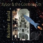 Rubber Band by Xybor &amp; The Cosmonauts