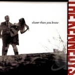Closer Than You Know by The Kennedys