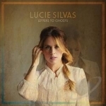 Letters to Ghosts by Lucie Silvas