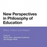 New Perspectives in Philosophy of Education: Ethics, Politics and Religion