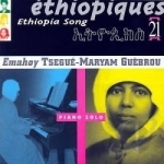 Ethiopiques, Vol. 21: Ethiopia Song by Tsegue-Maryam Guebrou
