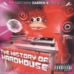 History of Hard House by Darren R